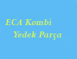 Eca Kombi Yedek Parça