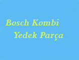 Bosch Kombi Yedek Parça